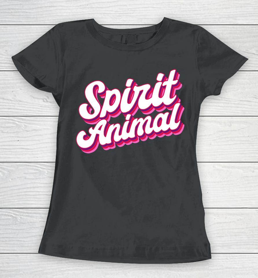 Savagemomlife Merch Spirit Animal Women T-Shirt