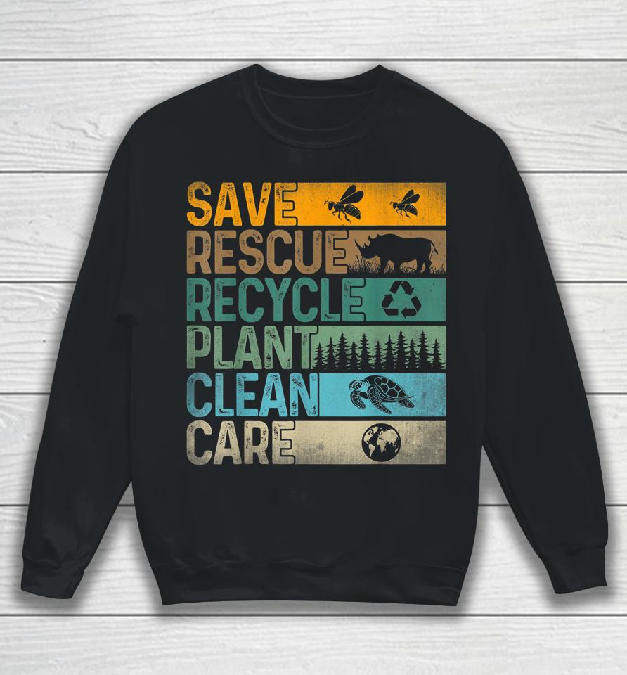 Save Bees Rescue Animals Recycle Plastics Fun Earth Day Sweatshirt