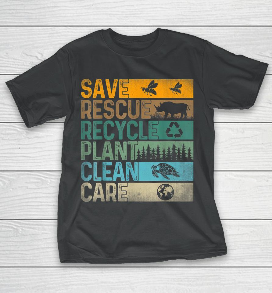Save Bees Rescue Animals Recycle Plastics Fun Earth Day T-Shirt