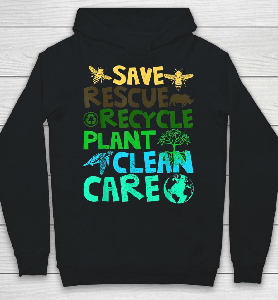 Save Bees Rescue Animals Recycle Plastict Earth Day Hoodie
