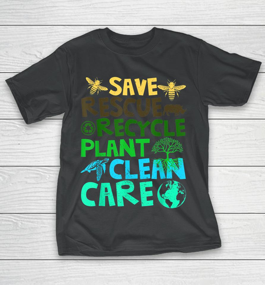 Save Bees Rescue Animals Recycle Plastict Earth Day T-Shirt