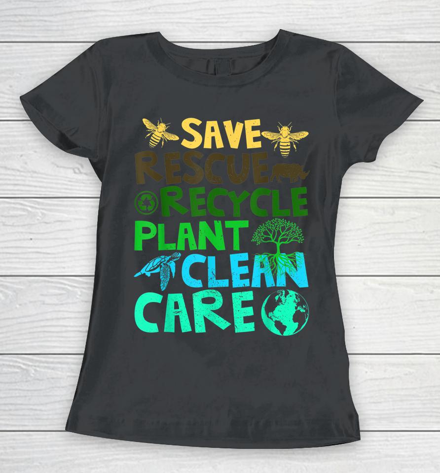 Save Bees Rescue Animals Recycle Plastict Earth Day Women T-Shirt
