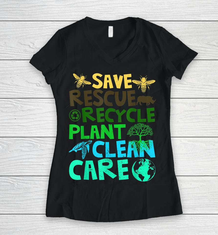 Save Bees Rescue Animals Recycle Plastict Earth Day Women V-Neck T-Shirt