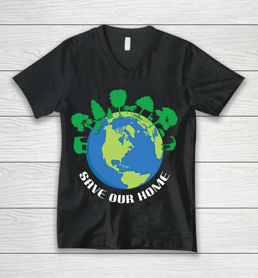 Save Our Home Animals Tree Protect Save World Hour Day Earth Unisex V-Neck T-Shirt