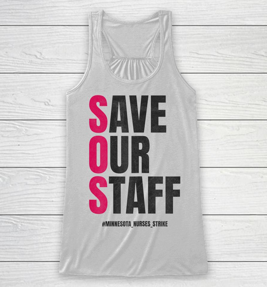 Save Our Staff Mna Minnesota Nurses Strike Support Racerback Tank