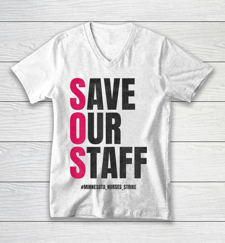 Save Our Staff Mna Minnesota Nurses Strike Support Unisex V-Neck T-Shirt