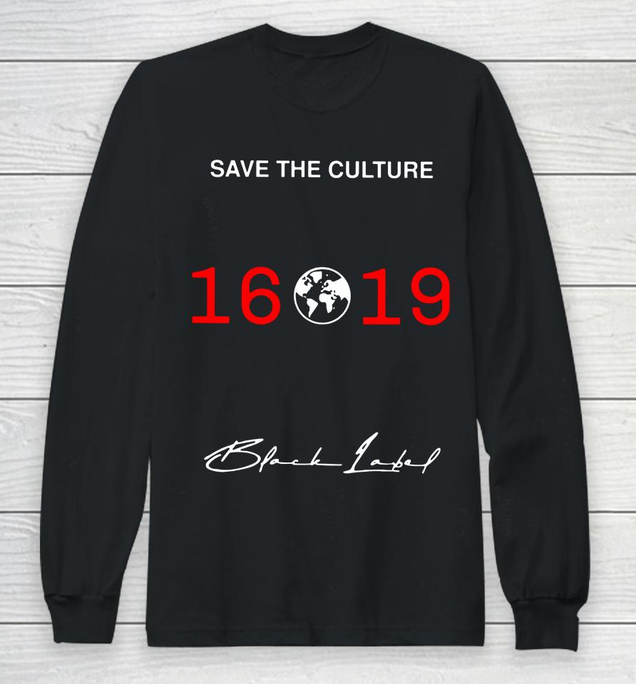 Save The Culture 1619 Long Sleeve T-Shirt