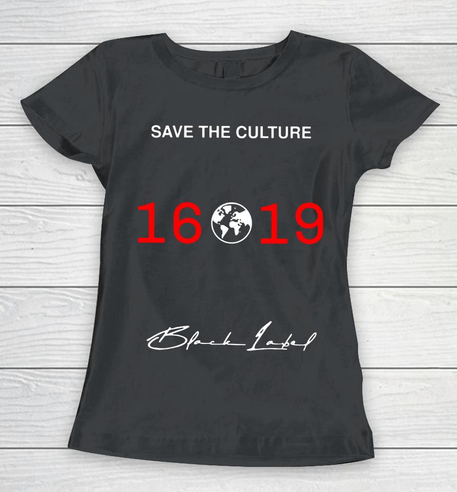 Save The Culture 1619 Women T-Shirt