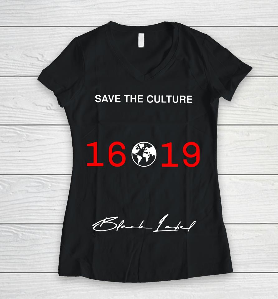 Save The Culture 1619 Women V-Neck T-Shirt
