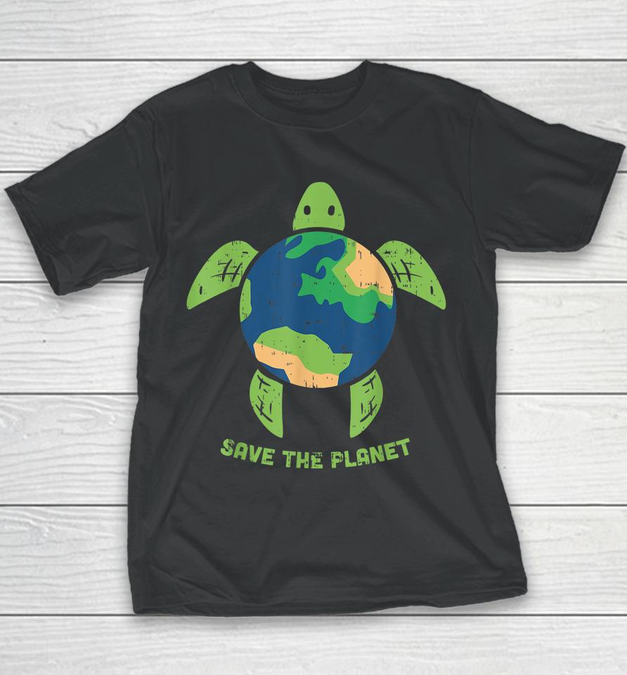 Save The Planet Turtle Earth Day Youth T-Shirt