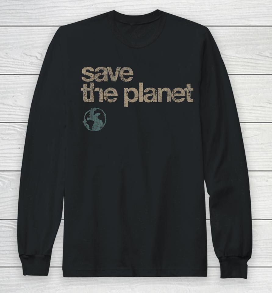 Save The Planet Vintage Earth Day Long Sleeve T-Shirt
