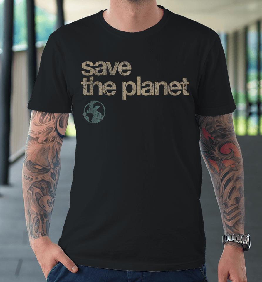 Save The Planet Vintage Earth Day Premium T-Shirt