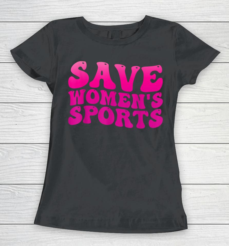 Save Women's Sports Act Protectwomenssports Support Groovy Women T-Shirt