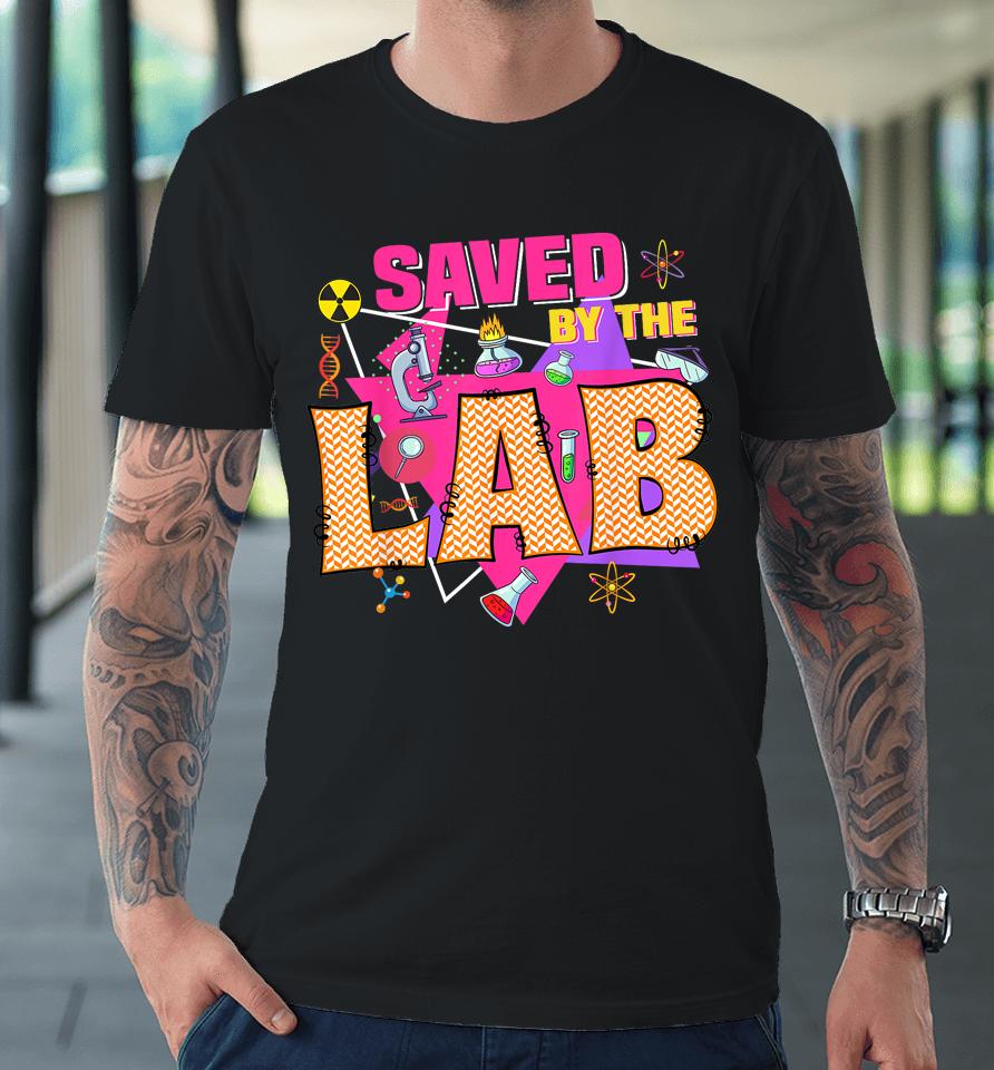 Saved By The Lab Retro Lab Week 2023 Medical Laboratory Tech Premium T-Shirt