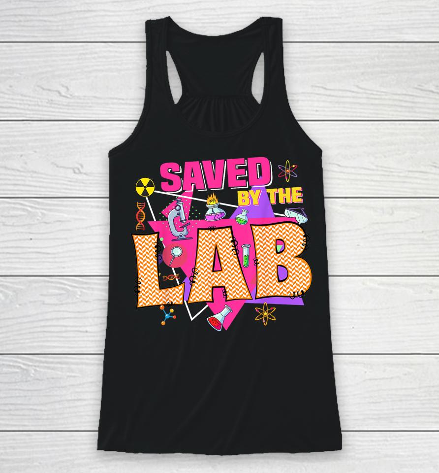 Saved By The Lab Retro Lab Week 2023 Medical Laboratory Tech Racerback Tank