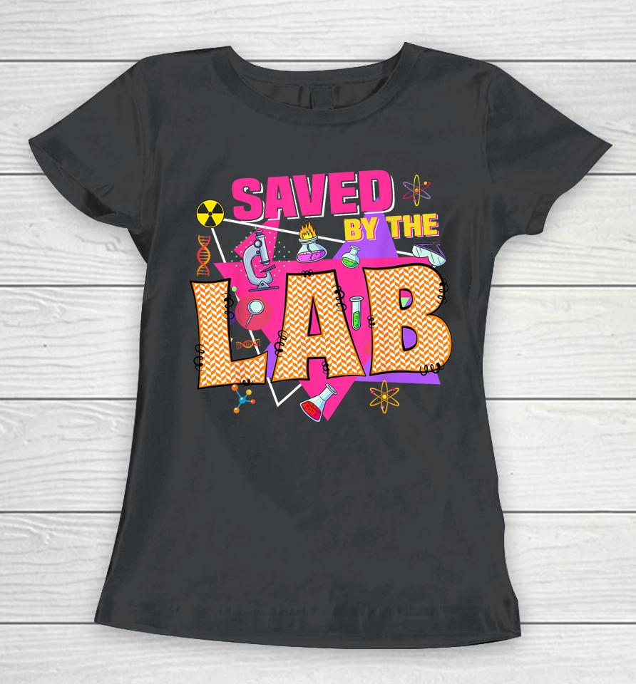 Saved By The Lab Retro Lab Week 2023 Medical Laboratory Tech Women T-Shirt