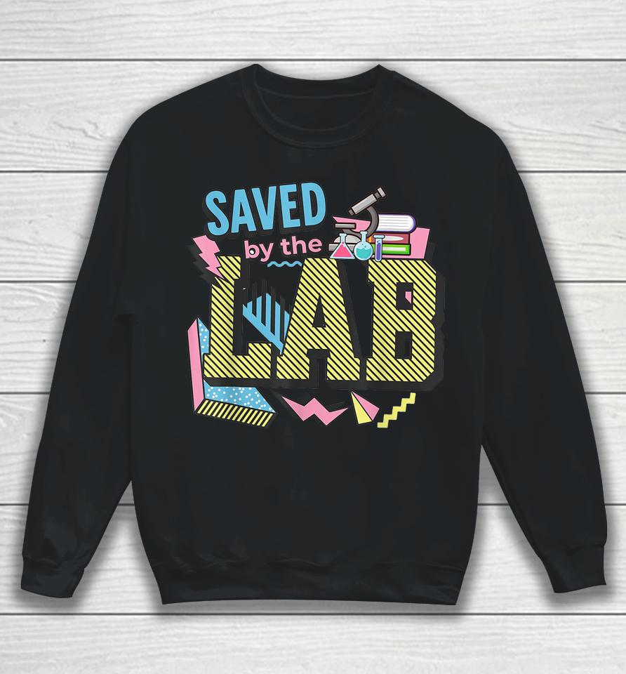 Saved By The Lab Retro Lab Week 2023 Medical Laboratory Tech Sweatshirt