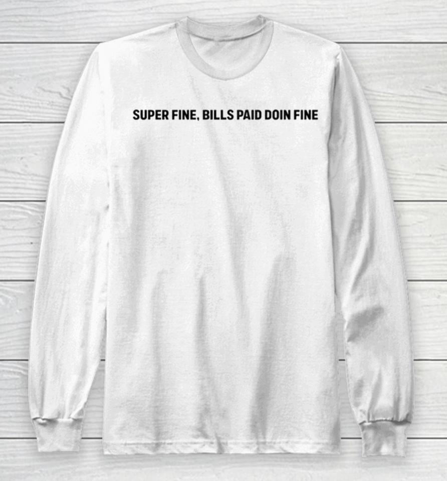 Saweetie Wearing Super Fine Bills Pay Doin Fine Long Sleeve T-Shirt