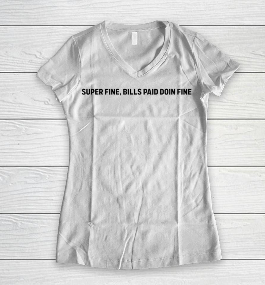 Saweetie Wearing Super Fine Bills Pay Doin Fine Women V-Neck T-Shirt