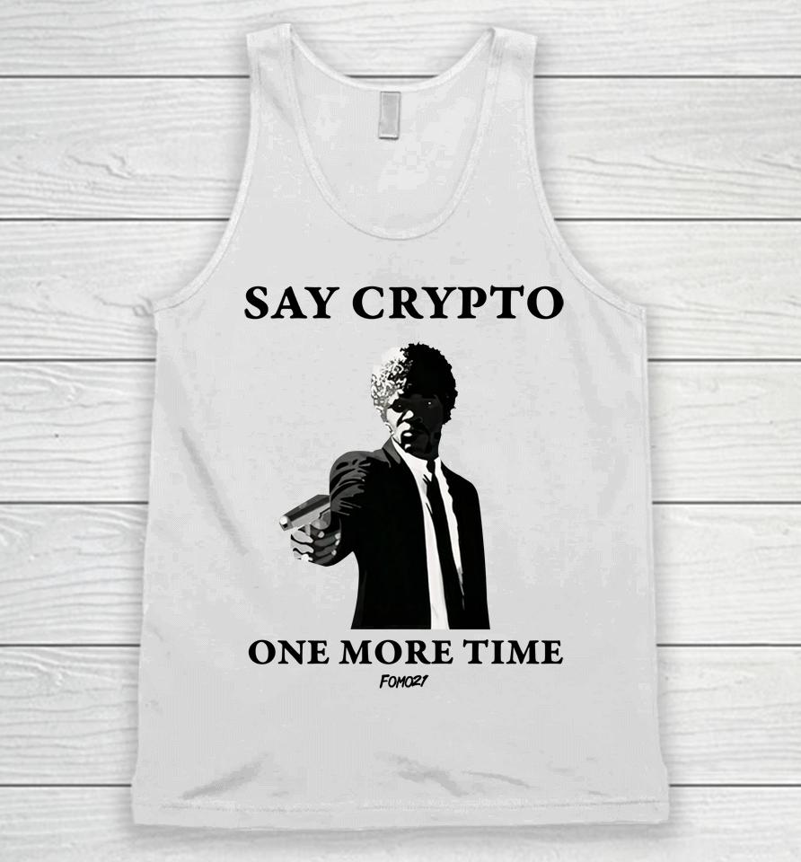 Say Crypto One More Time Bitcoin Unisex Tank Top