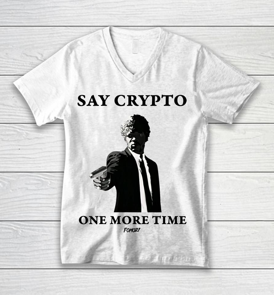 Say Crypto One More Time Bitcoin Unisex V-Neck T-Shirt