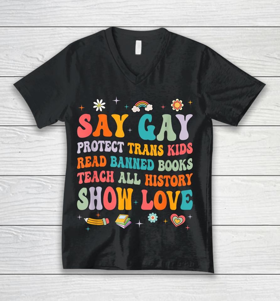 Say Gay Protect Trans Kids Read Banned Books Lgbt Groovy Unisex V-Neck T-Shirt