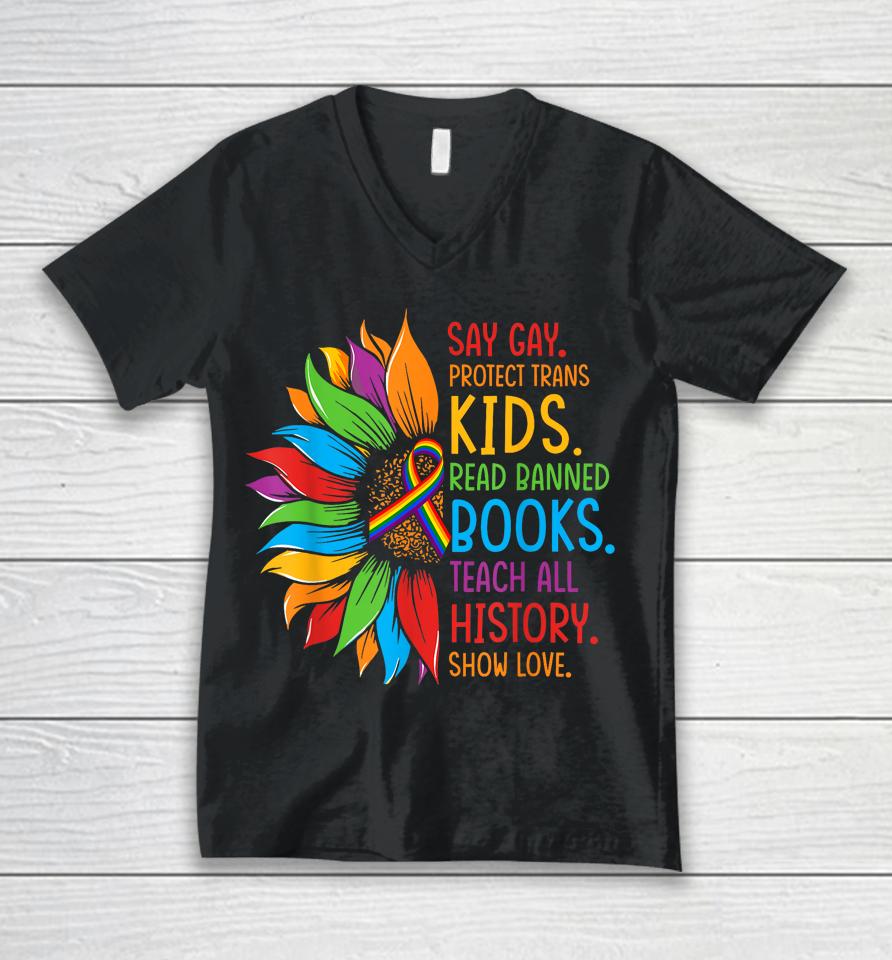 Say Gay Protect Trans Kids Read Banned Books Lgbt Pride Unisex V-Neck T-Shirt