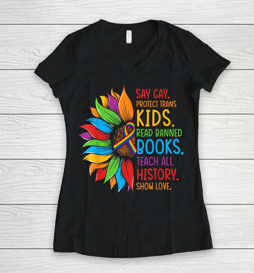 Say Gay Protect Trans Kids Read Banned Books Lgbt Pride Women V-Neck T-Shirt