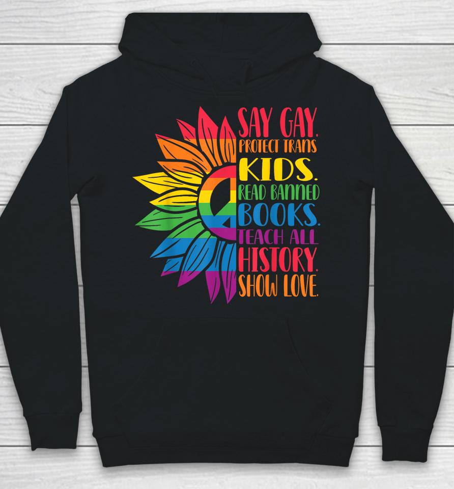 Say Gay Protect Trans Kids Read Banned Books Pride Month Hoodie