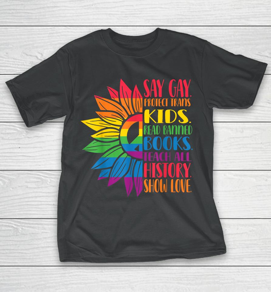 Say Gay Protect Trans Kids Read Banned Books Pride Month T-Shirt