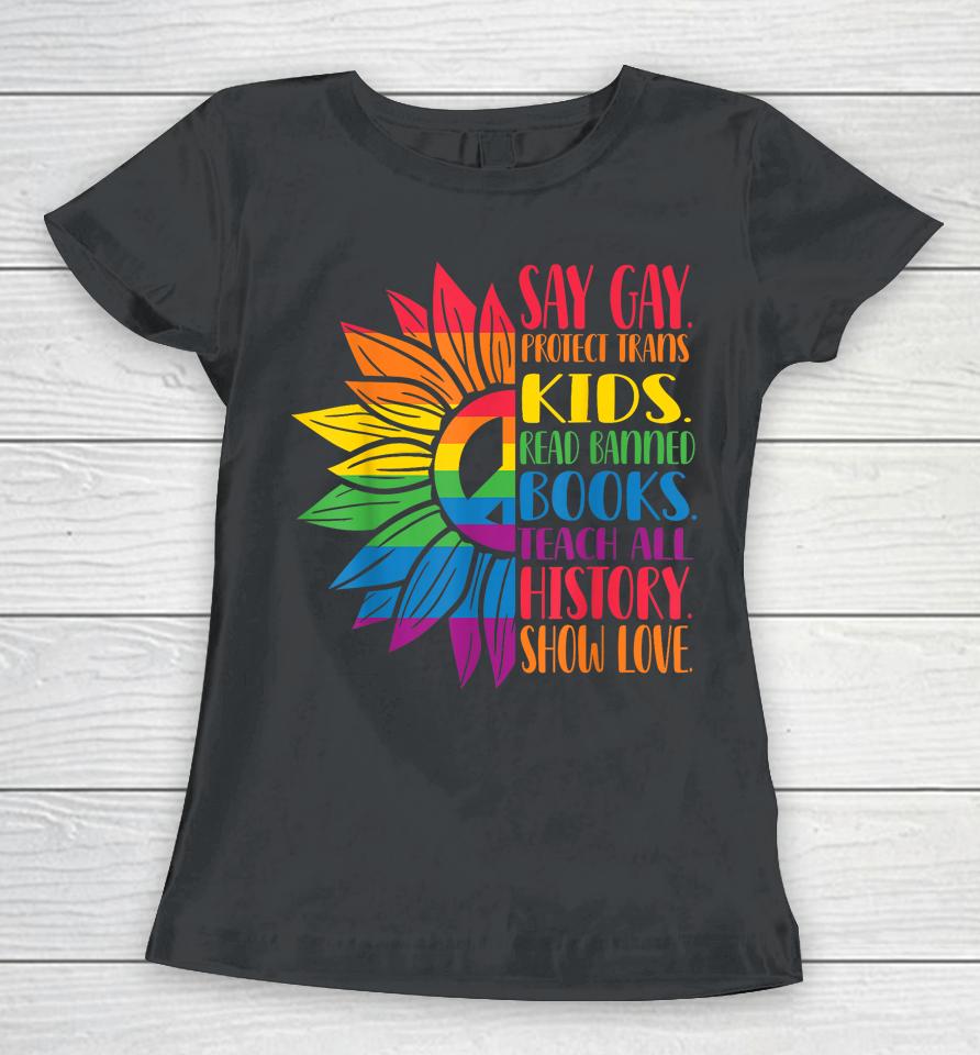 Say Gay Protect Trans Kids Read Banned Books Pride Month Women T-Shirt