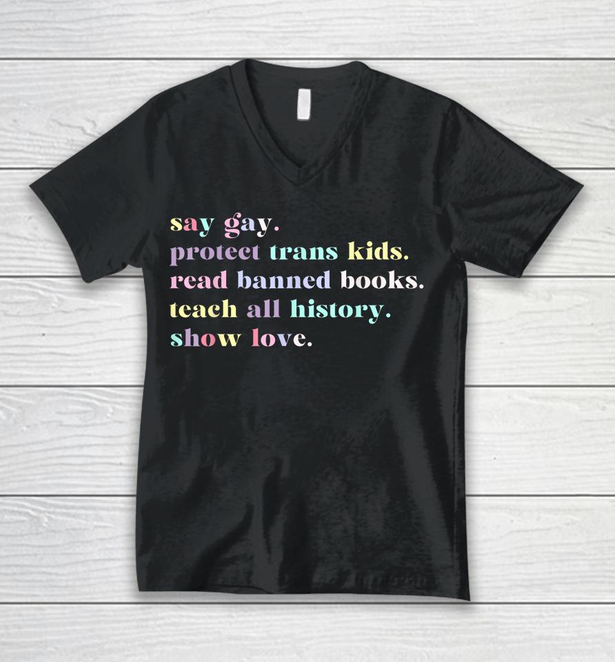 Say Gay Protect Trans Kids Read Banned Books Rainbow Unisex V-Neck T-Shirt