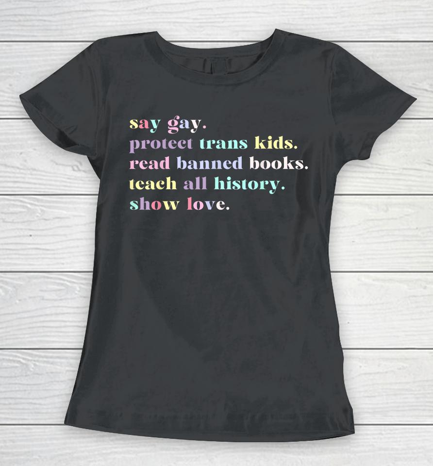 Say Gay Protect Trans Kids Read Banned Books Rainbow Women T-Shirt