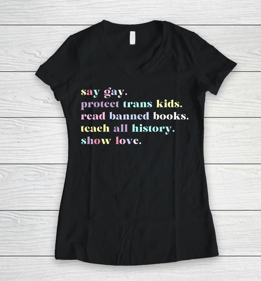Say Gay Protect Trans Kids Read Banned Books Rainbow Women V-Neck T-Shirt