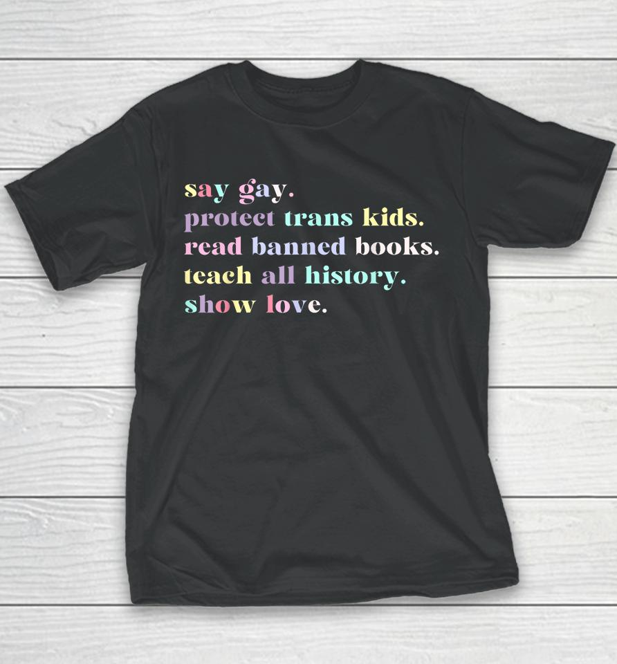 Say Gay Protect Trans Kids Read Banned Books Rainbow Youth T-Shirt