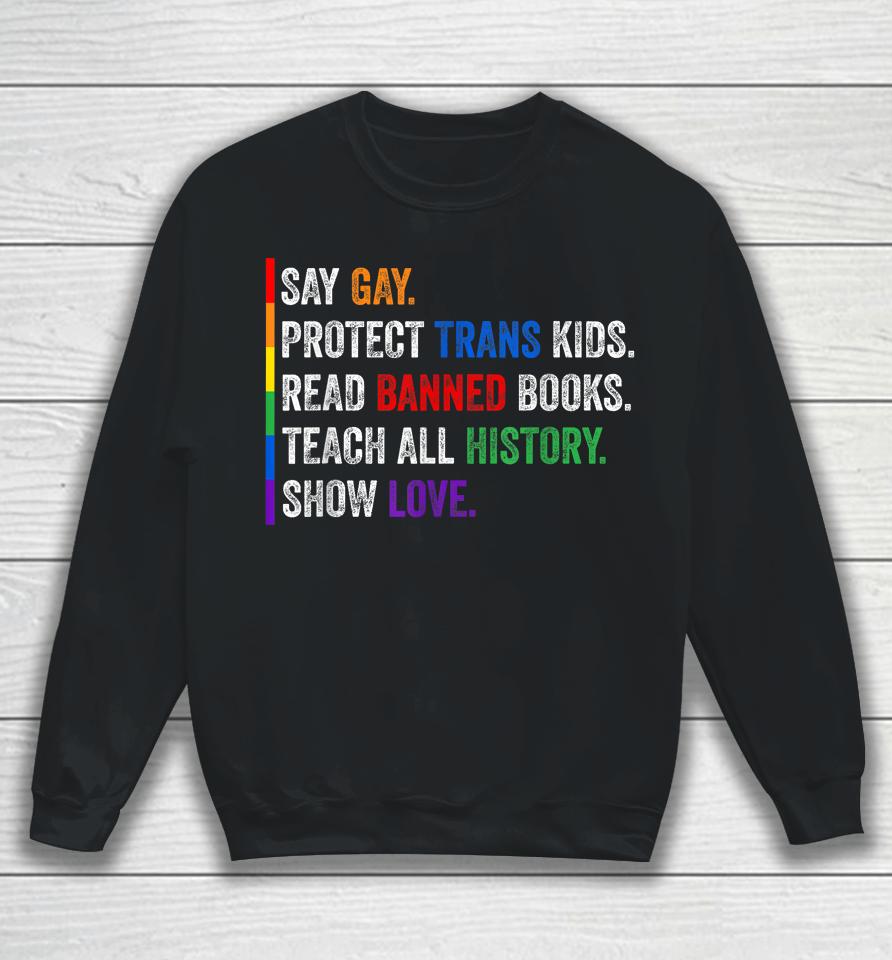 Say Gay Protect Trans Kids Read Banned Books Sweatshirt