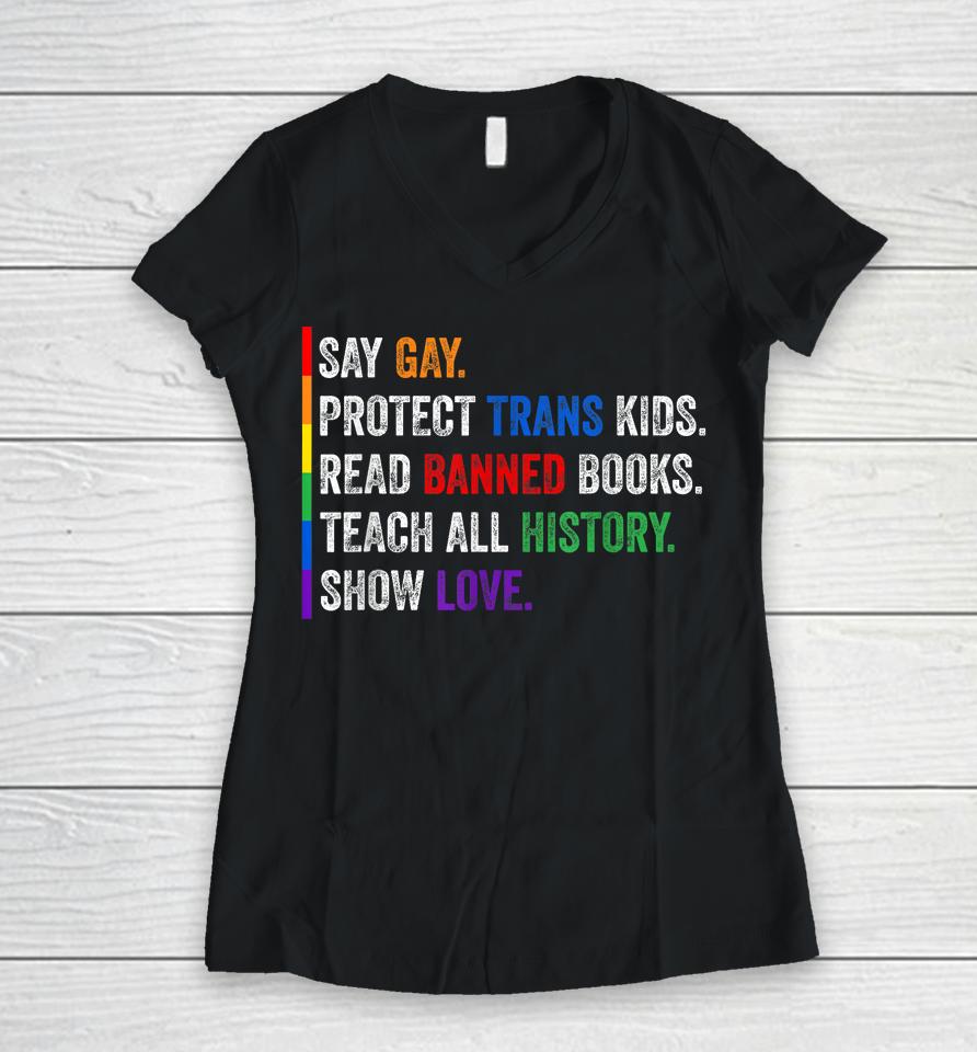 Say Gay Protect Trans Kids Read Banned Books Women V-Neck T-Shirt