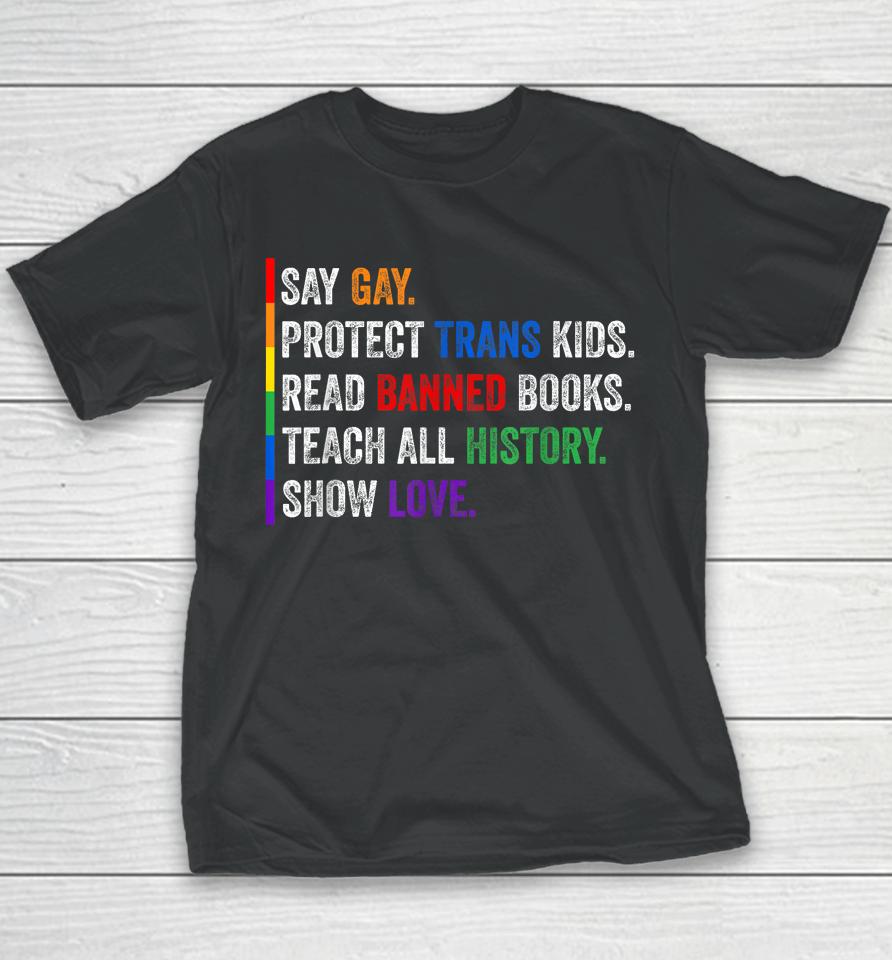 Say Gay Protect Trans Kids Read Banned Books Youth T-Shirt