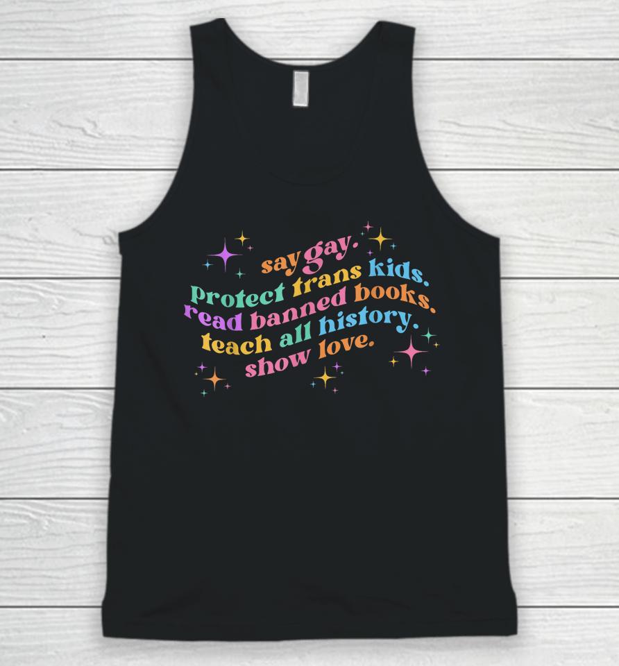 Say Gay Protect Trans Kids Read Banned Books Teach History Unisex Tank Top