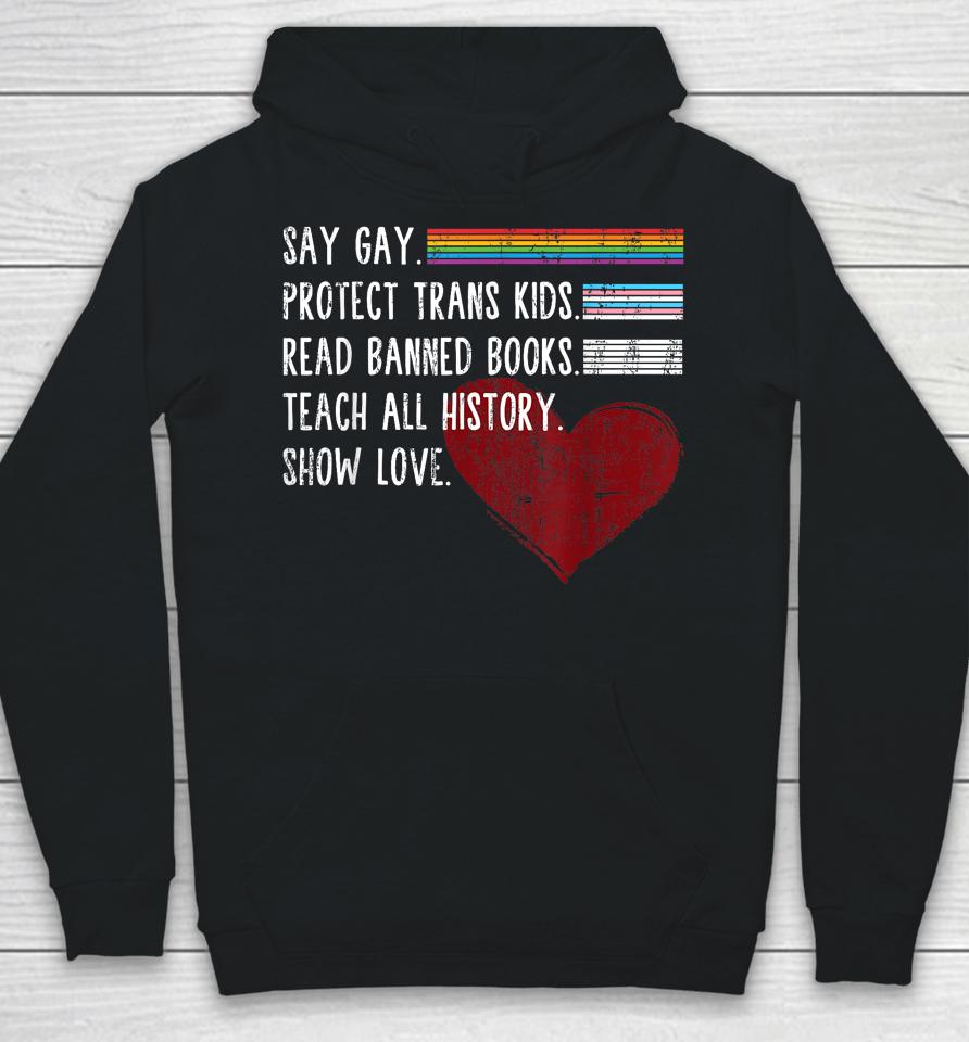 Say Gay Protect Trans Kids Read Banned Books Trust Science Hoodie