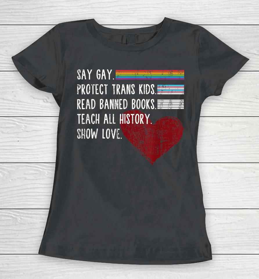 Say Gay Protect Trans Kids Read Banned Books Trust Science Women T-Shirt