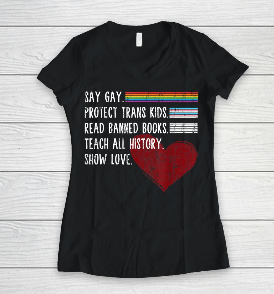 Say Gay Protect Trans Kids Read Banned Books Trust Science Women V-Neck T-Shirt
