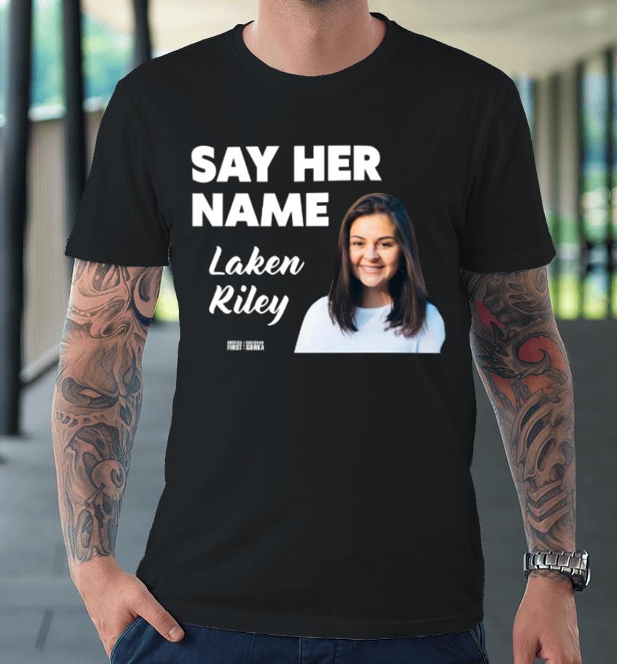 Say Her Name Laken Riley Premium T-Shirt