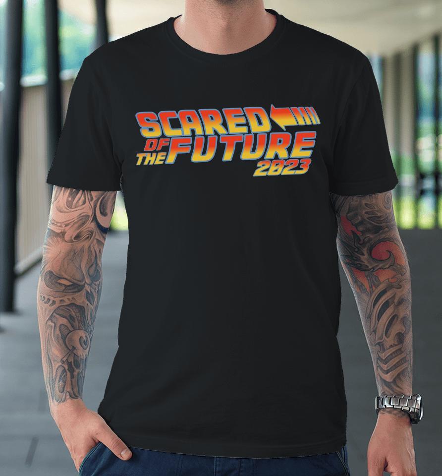 Scared Of The Future Logo Premium T-Shirt