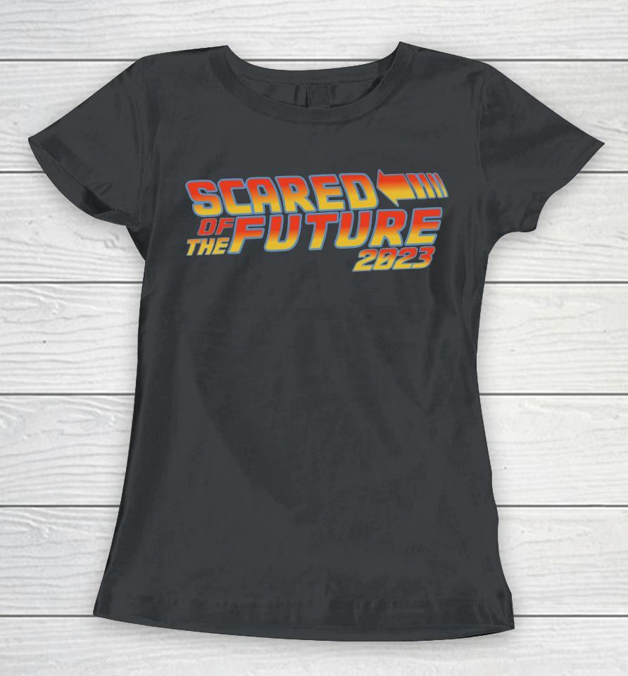 Scared Of The Future Logo Women T-Shirt
