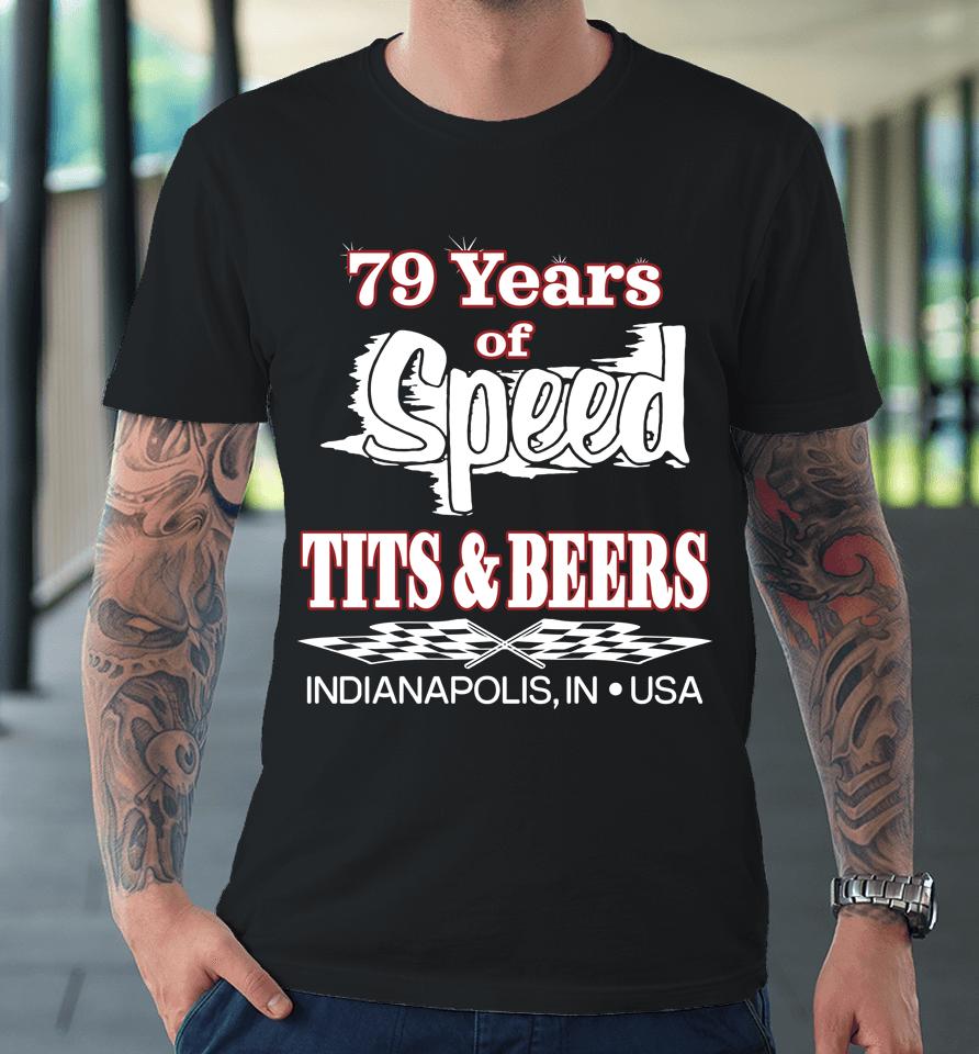 Scheme 79 Years Of Speed Tits And Beers Premium T-Shirt