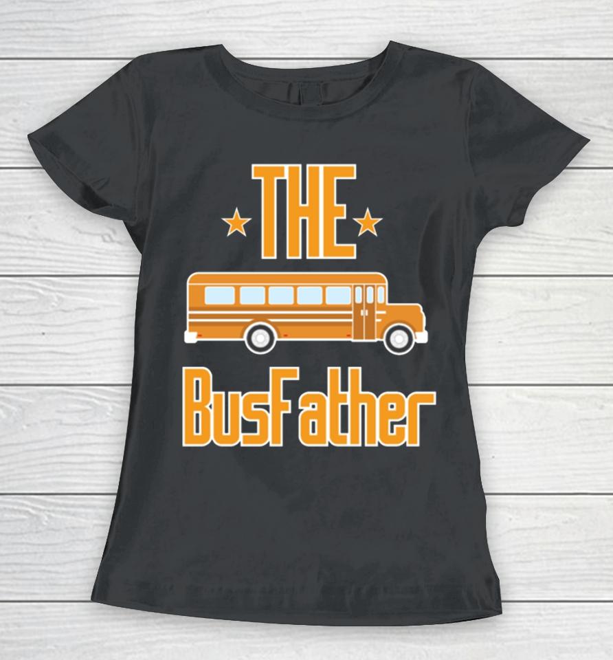 School Bus The Busfather Women T-Shirt