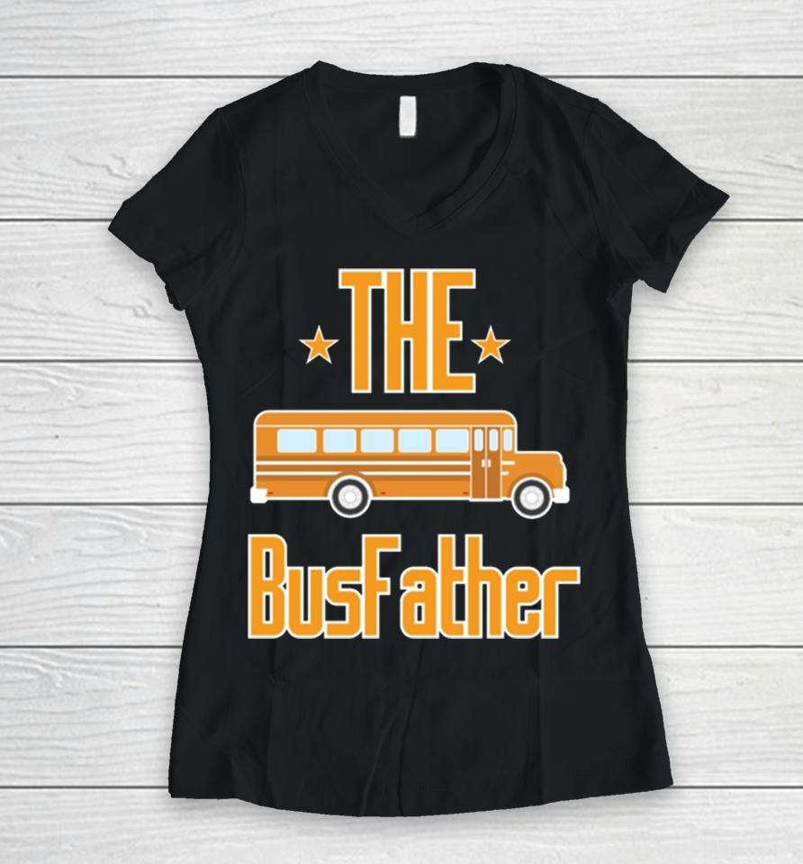 School Bus The Busfather Women V-Neck T-Shirt