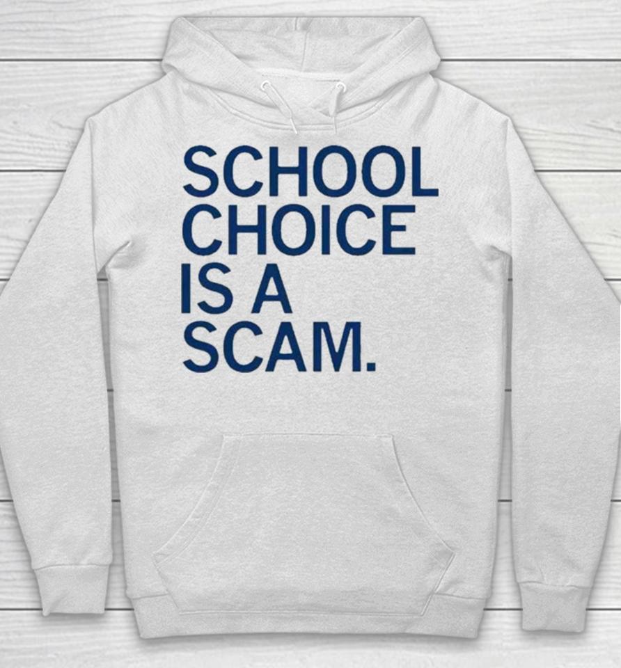 School Choice Is A Scam Hoodie
