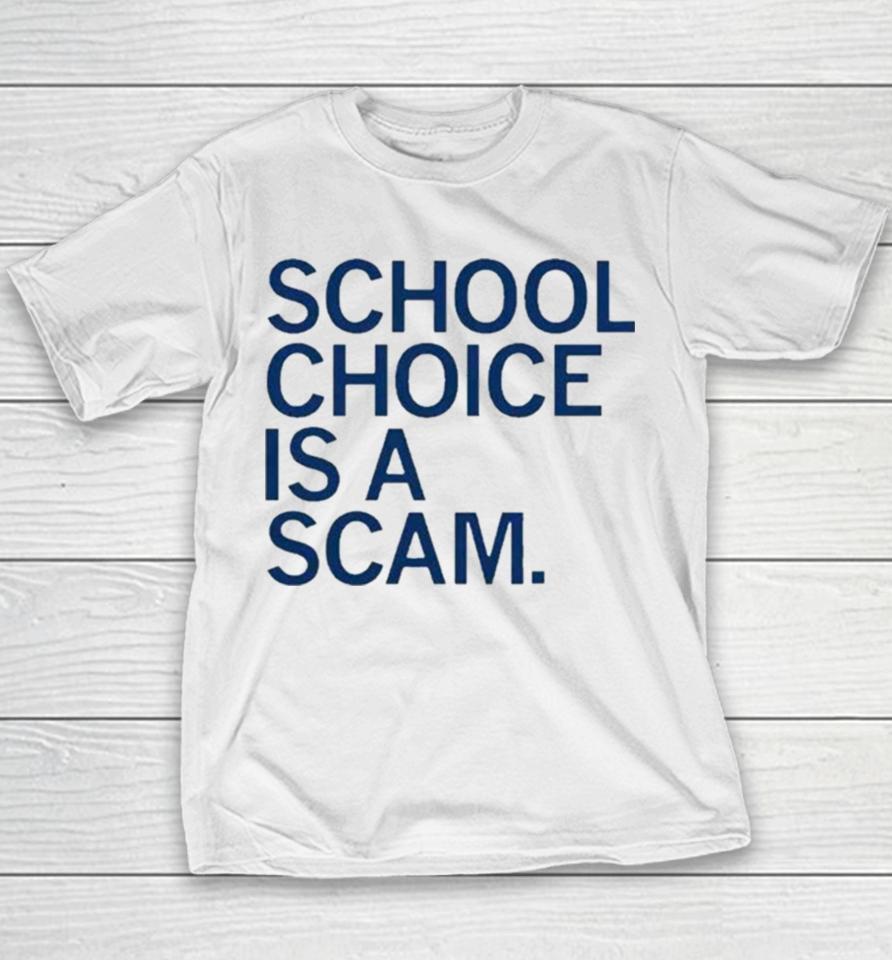 School Choice Is A Scam Youth T-Shirt